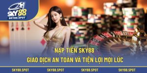 Nạp tiền SKY88