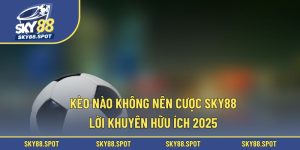 Kèo nào không nên cược