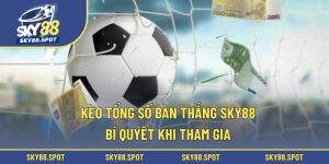 Kèo tổng số bàn thắng
